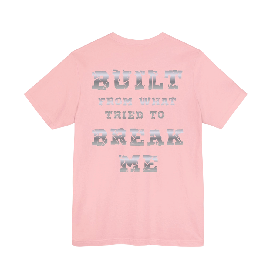 Printify Plate Bangers Tee featuring "Built From What Tried to Break Me" inspirational graphic T-shirt, casual wear for motivation.