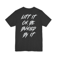 White Lift It or Be Buried weightlifting T-shirt by Deadweight featuring bold black text on front for strength and motivation.