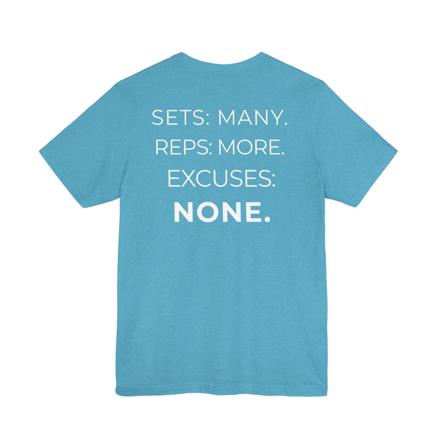 Printify gym T-Shirt with "Sets Many Reps More Excuses None" slogan, casual athletic wear for fitness enthusiasts.