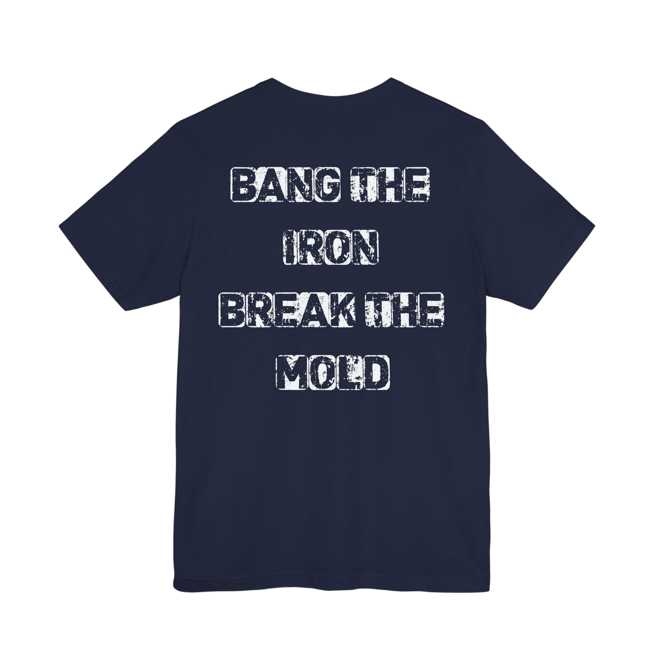 Motivational gym T-shirt by Printify featuring bold text "Bang the Iron, Break the Mold" on a casual cotton tee.