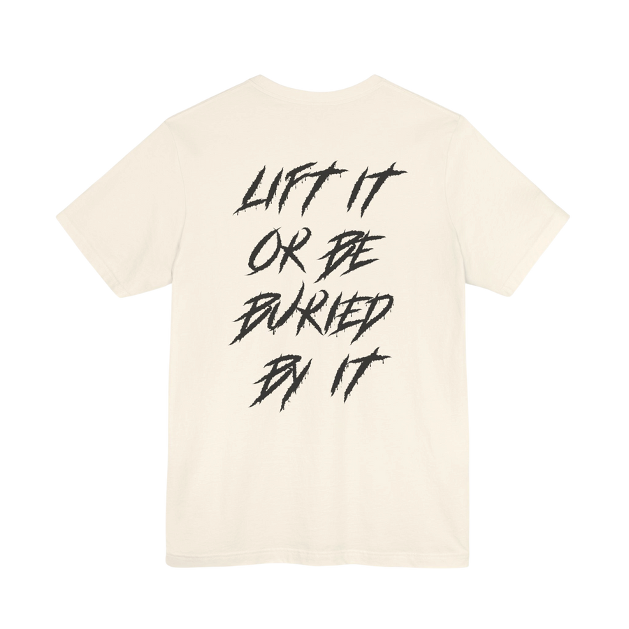 Black Lift It or Be Buried weightlifting T-shirt by Deadweight, featuring bold white text and athletic fit for gym wear.