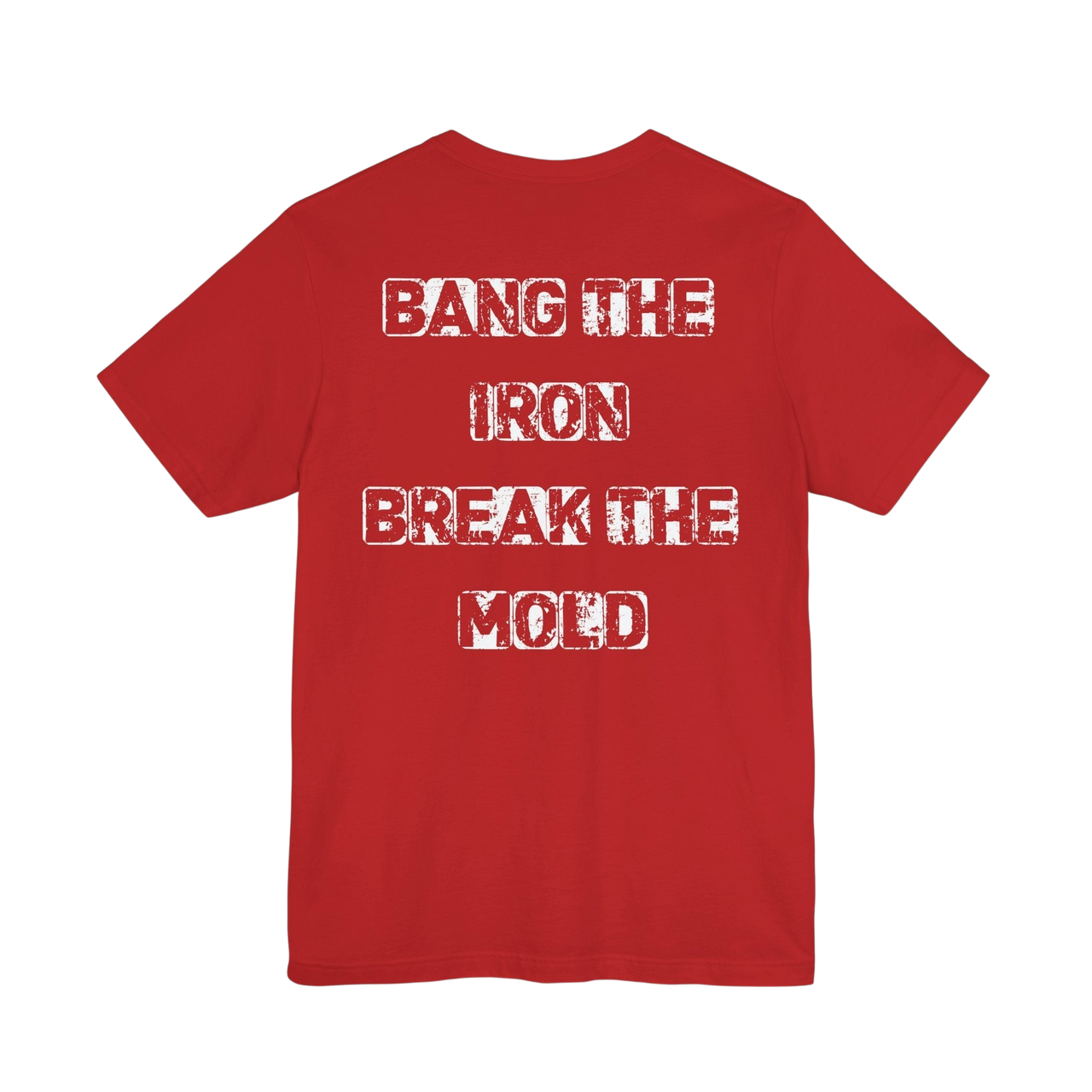 Printify motivational gym T-shirt with "Bang the Iron Break the Mold" slogan, featuring bold text and a casual fit.