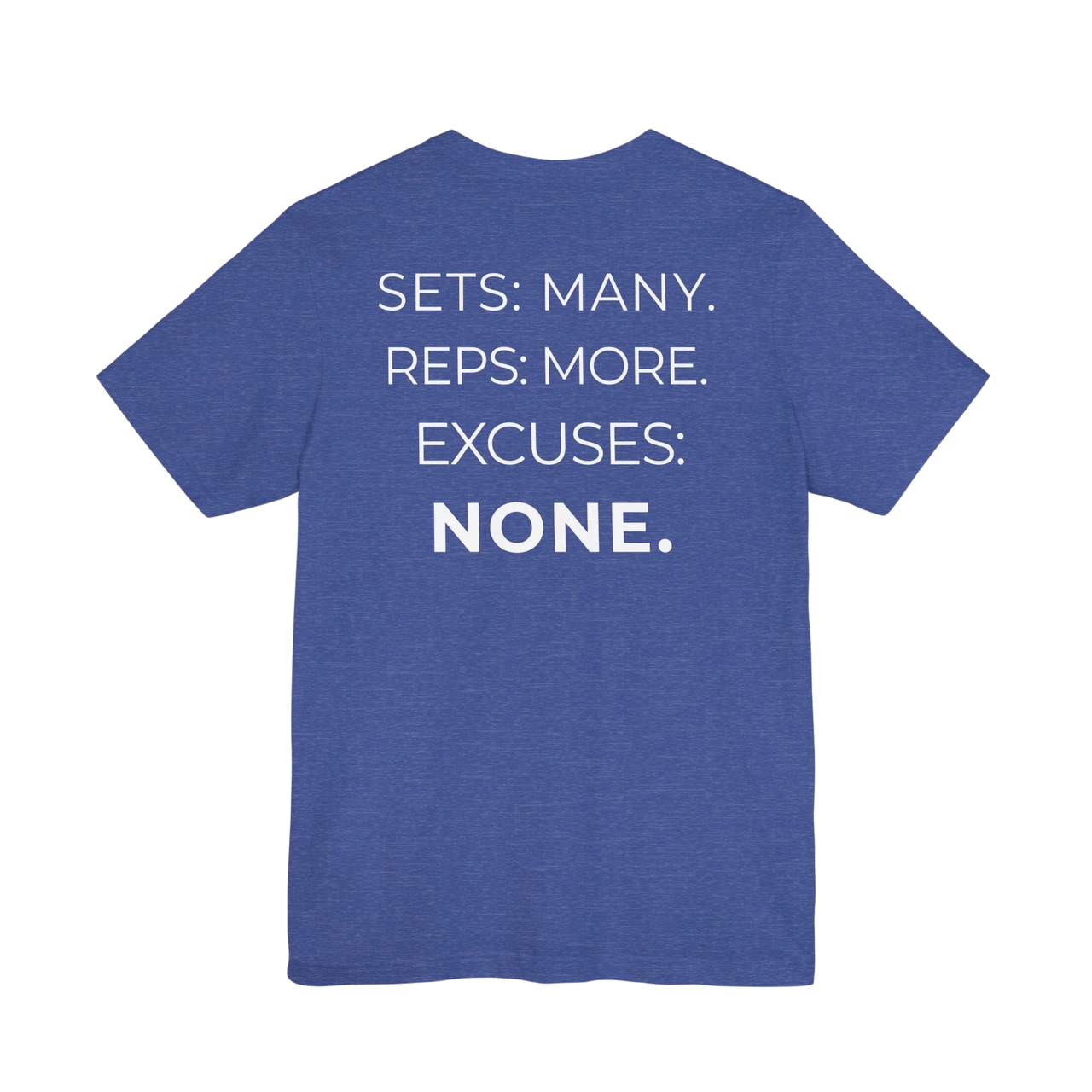Printify gym T-Shirt with "Sets Many Reps More Excuses None" slogan, casual athletic wear for workout motivation.