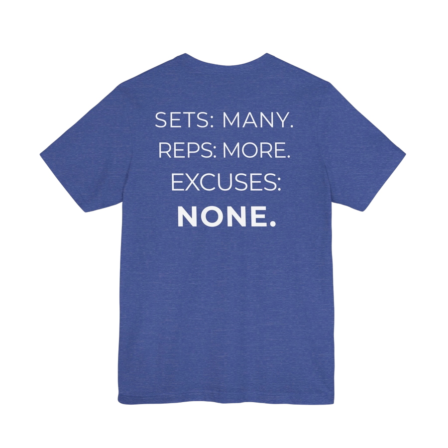 Printify gym T-Shirt with "Sets Many Reps More Excuses None" slogan, casual athletic wear for workout motivation.