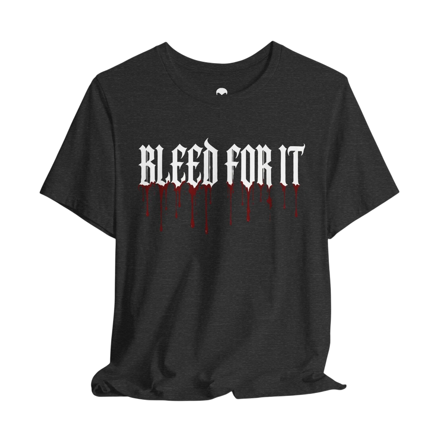 DailyThreadCo. black cotton gym tee featuring white gothic text BLEED FOR IT with realistic red blood drip graphic.