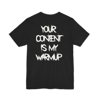 DailyThreadCo. black cotton gym t-shirt featuring bold white Your Content Is My Warmup typography on the back.