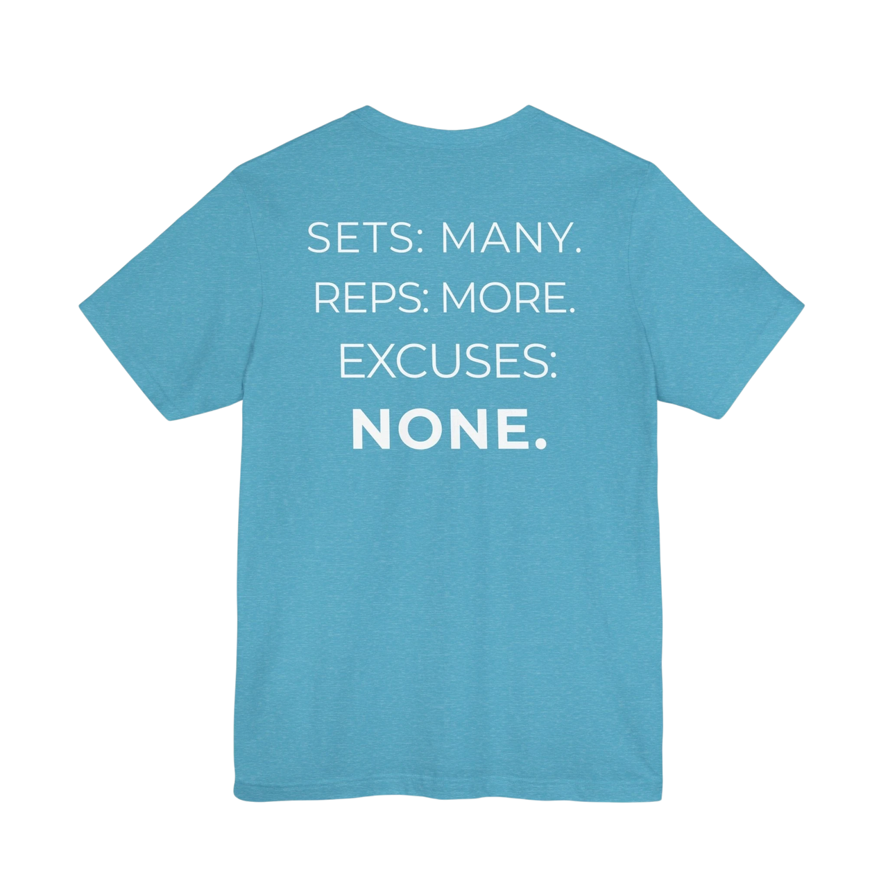 DailyThreadCo. blue fitness t-shirt with white text on the back reading Sets: Many. Reps: More. Excuses: None.