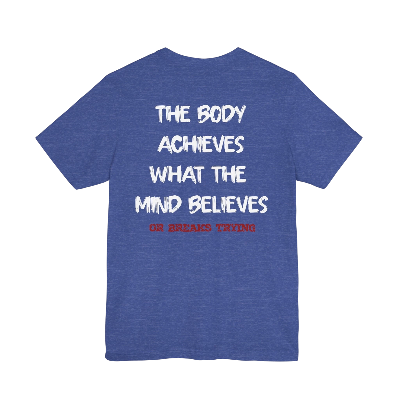 DailyThreadCo. blue cotton gym t-shirt featuring a white motivational back print and red secondary text.