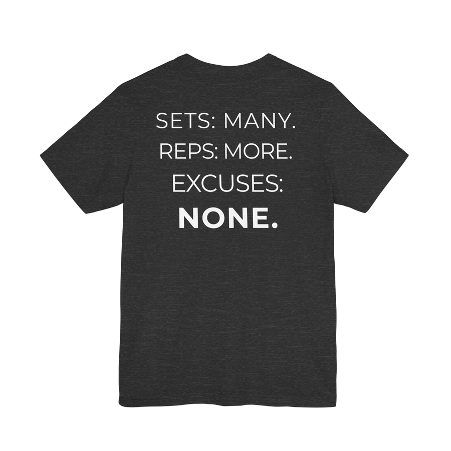 DailyThreadCo. charcoal grey fitness t-shirt featuring the motivational mantra Sets: Many. Reps: More. Excuses: None.