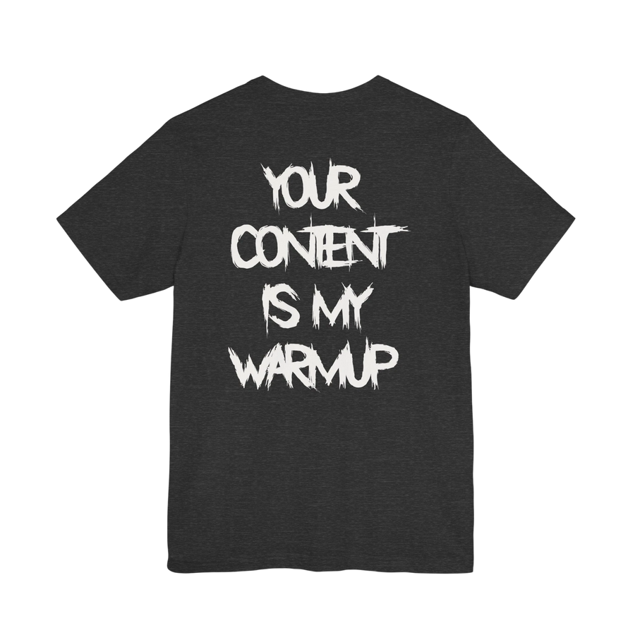 DailyThreadCo. charcoal grey cotton gym t-shirt featuring bold white Your Content Is My Warmup typography on the back.