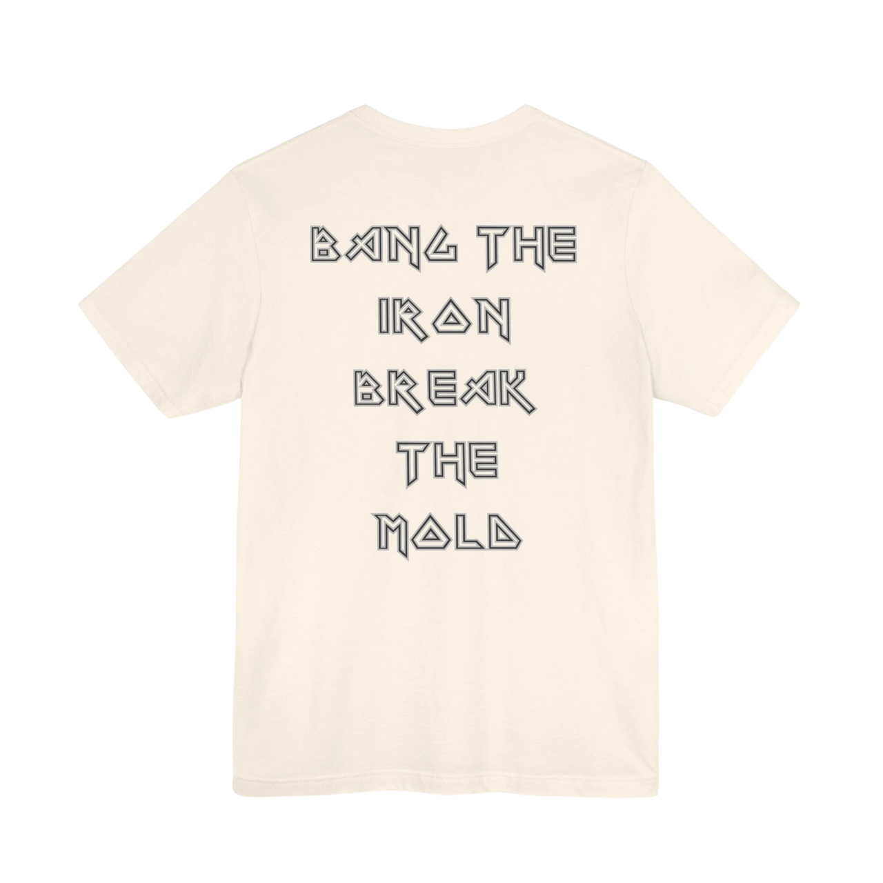 DailyThreadCo. cream gym t-shirt with black geometric lettering on the back reading Bang the Iron Break the Mold