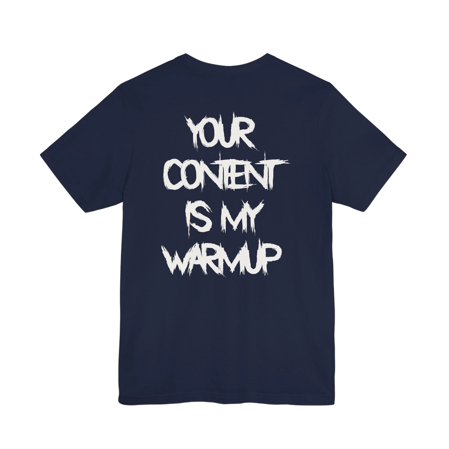 DailyThreadCo. navy blue cotton gym t-shirt featuring bold white Your Content Is My Warmup typography on the back.