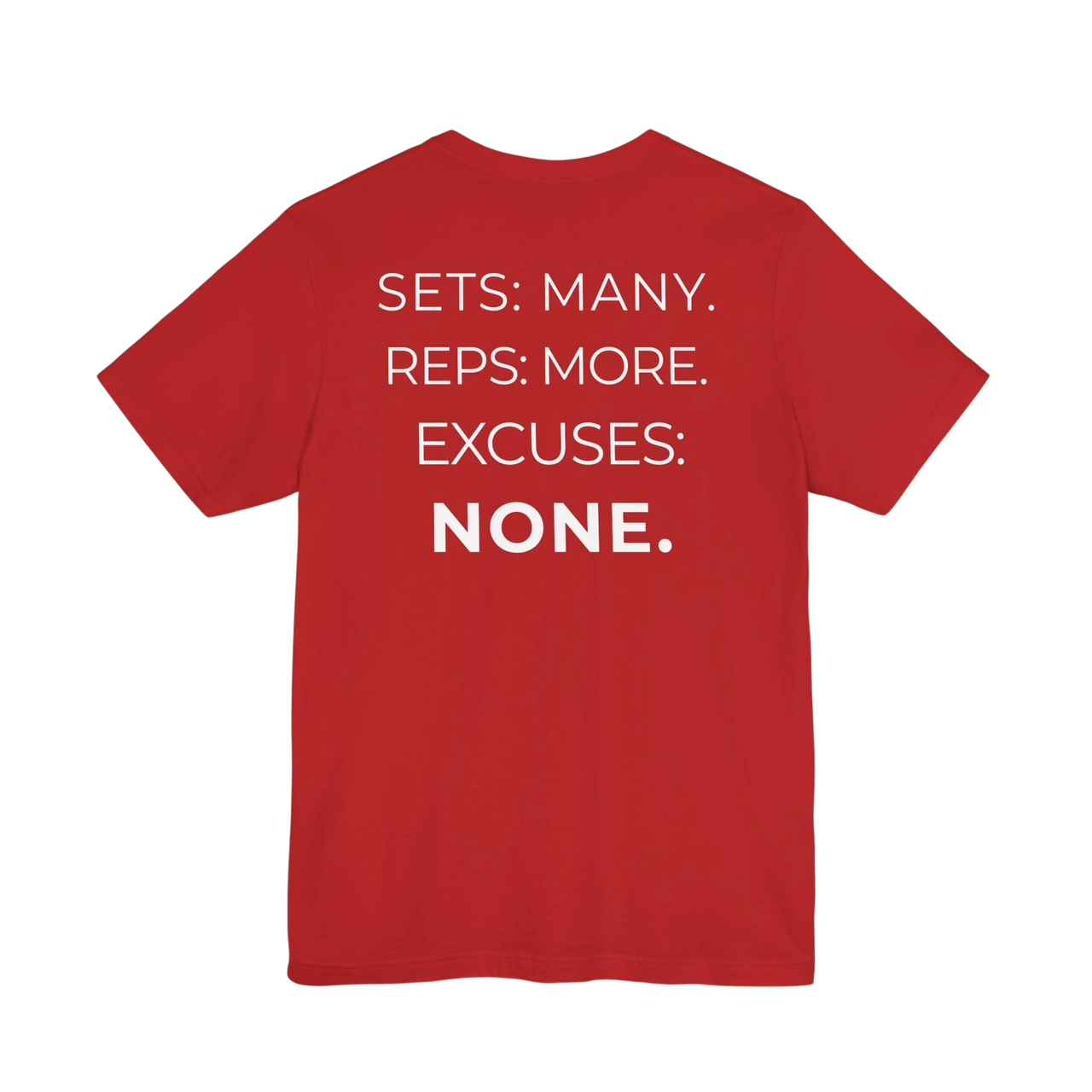 DailyThreadCo. red cotton fitness t-shirt featuring the motivational text Sets: Many. Reps: More. Excuses: None. on back
