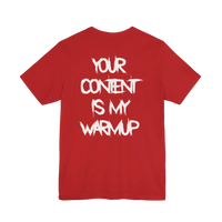 DailyThreadCo. red cotton gym t-shirt featuring bold white Your Content Is My Warmup typography on the back.