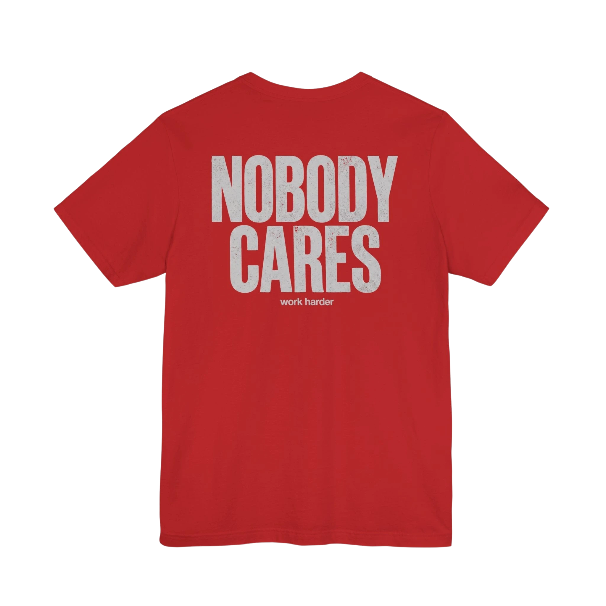 DailyThreadCo. red cotton graphic tee with white "NOBODY CARES work harder" text on back. Crew neck, short sleeves.